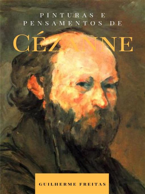 Title details for Pinturas e pensamentos de Cézanne by Guilherme Freitas - Available